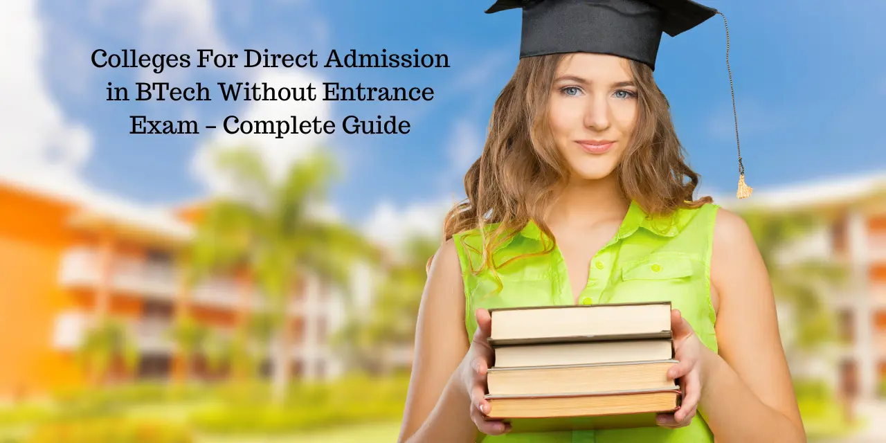 Colleges For Direct Admission in BTech Without Entrance Exam – Complete Guide 2026