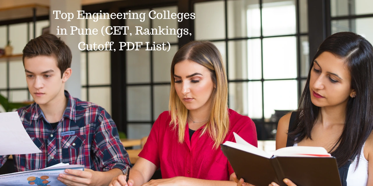 Top Engineering Colleges in Pune 2026 (CET, Rankings, Cutoff, PDF List)
