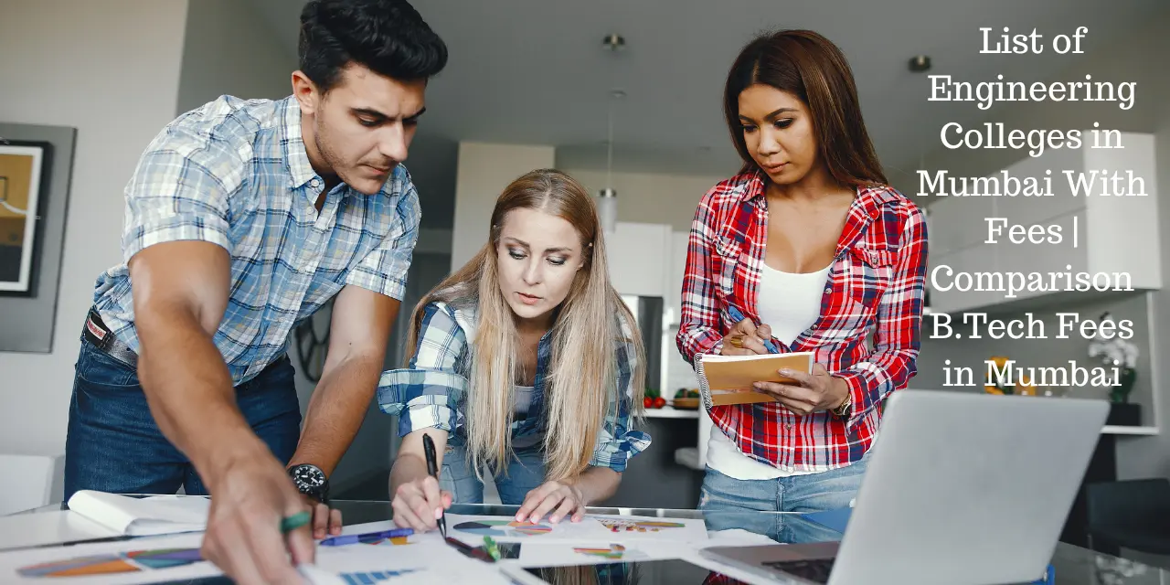 List of Engineering Colleges in Mumbai With Fees 2026 | Comparison B.Tech Fees in Mumbai