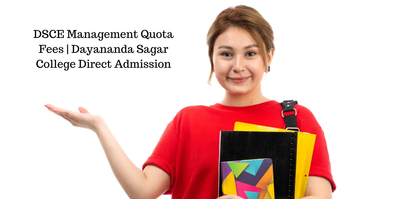 DSCE Management Quota Fees 2026 | Dayananda Sagar College Direct Admission