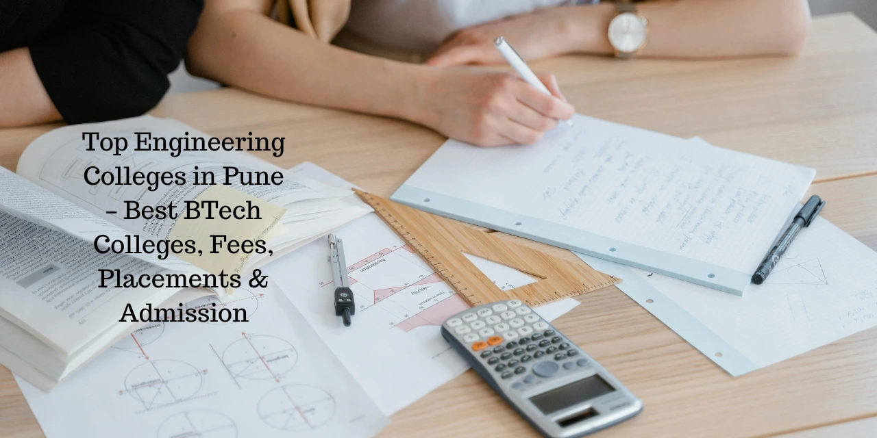 Top Engineering Colleges in Pune 2026 – Best BTech Colleges, Fees, Placements & Admission
