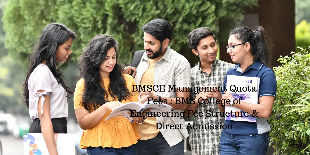 BMSCE Management Quota Fees 2026: BMS College of Engineering Fee Structure & Direct Admission