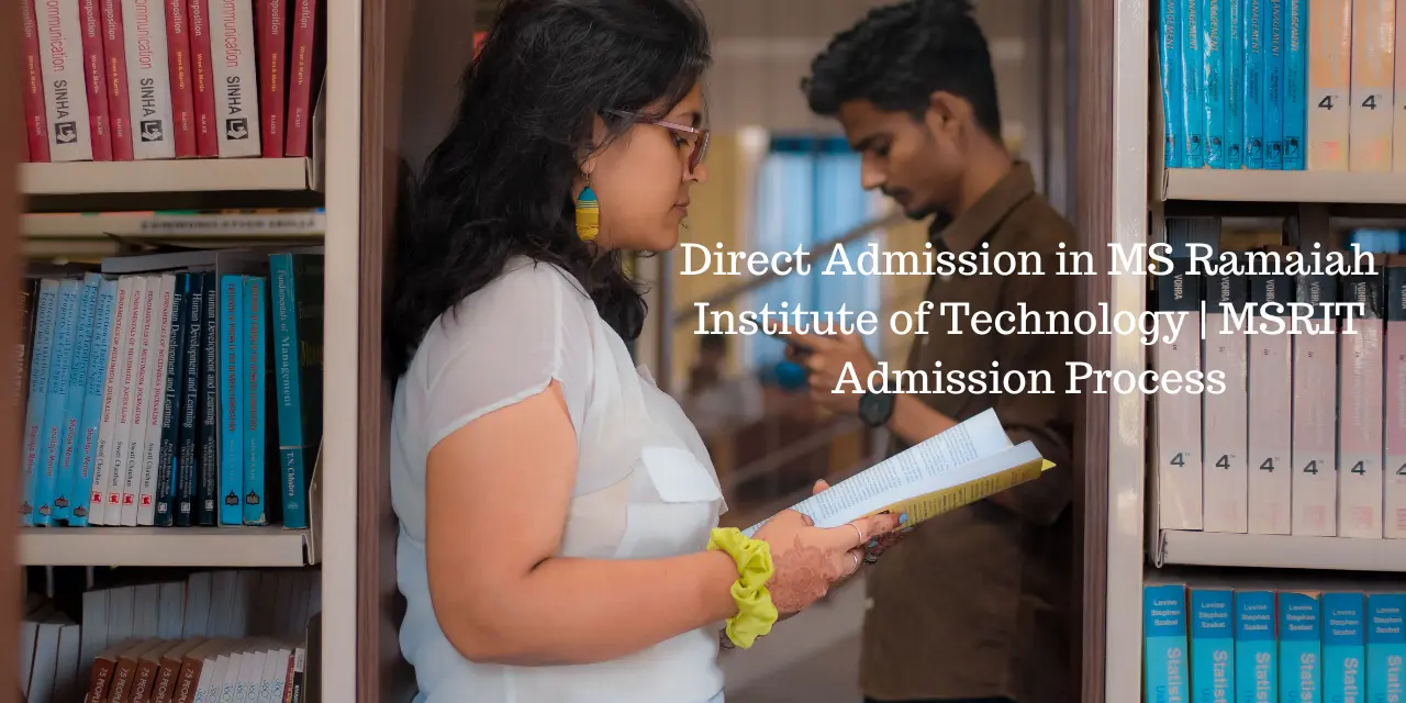 Direct Admission in MS Ramaiah Institute of Technology 2026 | MSRIT Admission Process